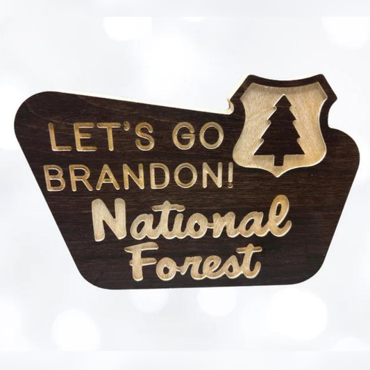 LET'S GO BRANDON! National Forest Wood Sign 6x9