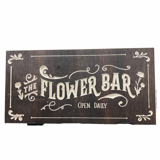 The Flower Bar - Wood Sign